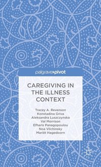 bokomslag Caregiving in the Illness Context