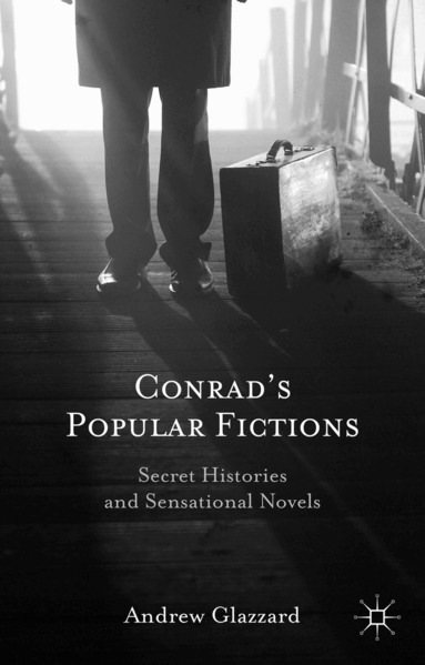Andrew Glazzard - Conrad’s Popular Fictions, Inbunden