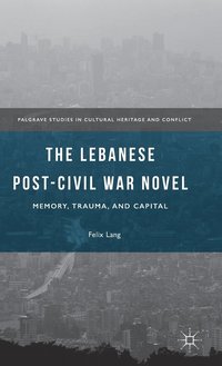 bokomslag The Lebanese Post-Civil War Novel