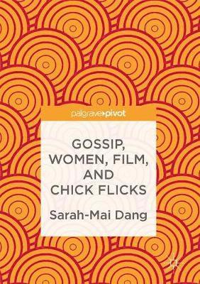 bokomslag Gossip, Women, Film, and Chick Flicks