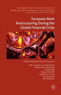 bokomslag European Bank Restructuring During the Global Financial Crisis