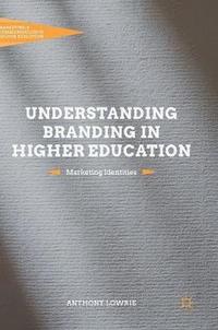 bokomslag Understanding Branding in Higher Education