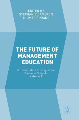 The Future of Management Education 1