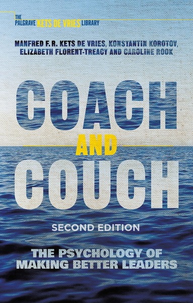 Manfred F.R. Kets de Vries, Konstantin Korotov, Elizabeth Florent-Treacy, Caroline Rook - Coach and Couch 2nd edition, Inbunden