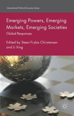 Emerging Powers, Emerging Markets, Emerging Societies 1