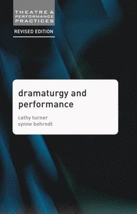 bokomslag Dramaturgy and Performance