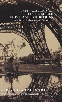 bokomslag Latin America at Fin-de-Siècle Universal Exhibitions