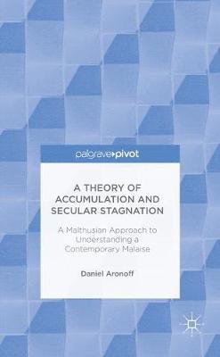 bokomslag A Theory of Accumulation and Secular Stagnation