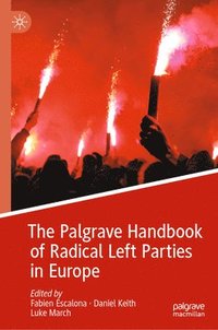 bokomslag The Palgrave Handbook of Radical Left Parties in Europe