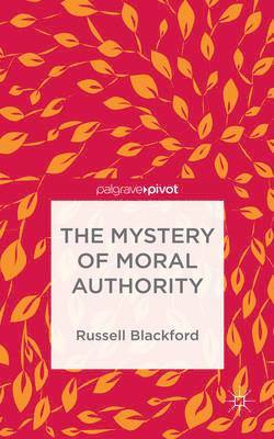 bokomslag The Mystery of Moral Authority