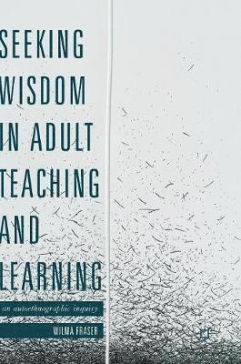 bokomslag Seeking Wisdom in Adult Teaching and Learning