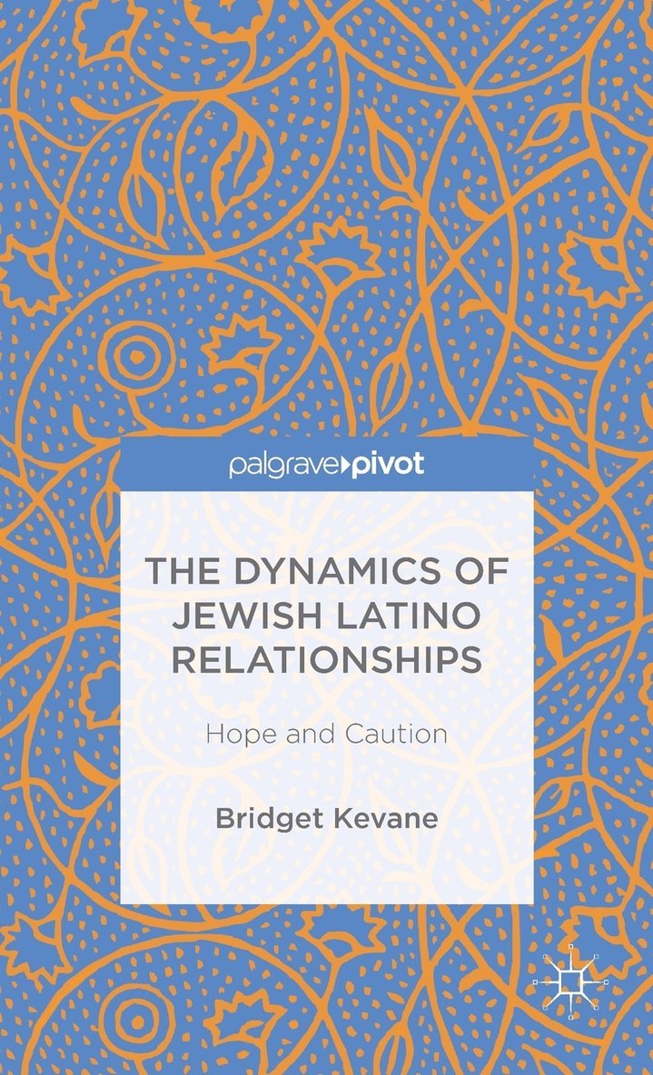 The Dynamics of Jewish Latino Relationships 1