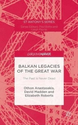 Balkan Legacies of the Great War 1