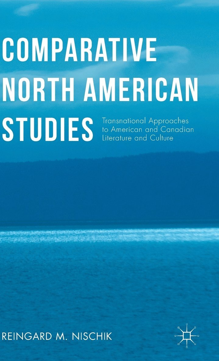 Reingard M. Nischik, Reingard M Nischik - Comparative North American Studies, Inbunden