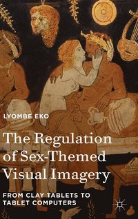 bokomslag The Regulation of Sex-Themed Visual Imagery