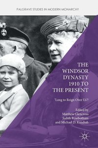 bokomslag The Windsor Dynasty 1910 to the Present