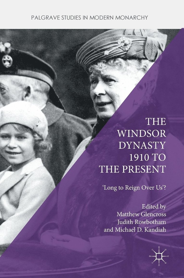 The Windsor Dynasty 1910 to the Present 1