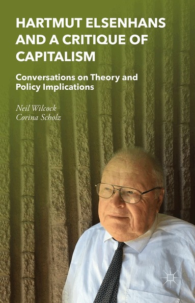 Neil Wilcock, Corina Scholz - Hartmut Elsenhans and a Critique of Capitalism, Inbunden