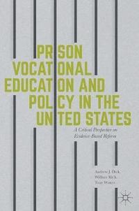 bokomslag Prison Vocational Education and Policy in the United States