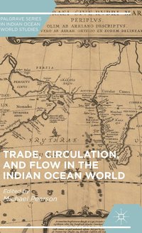 bokomslag Trade, Circulation, and Flow in the Indian Ocean World