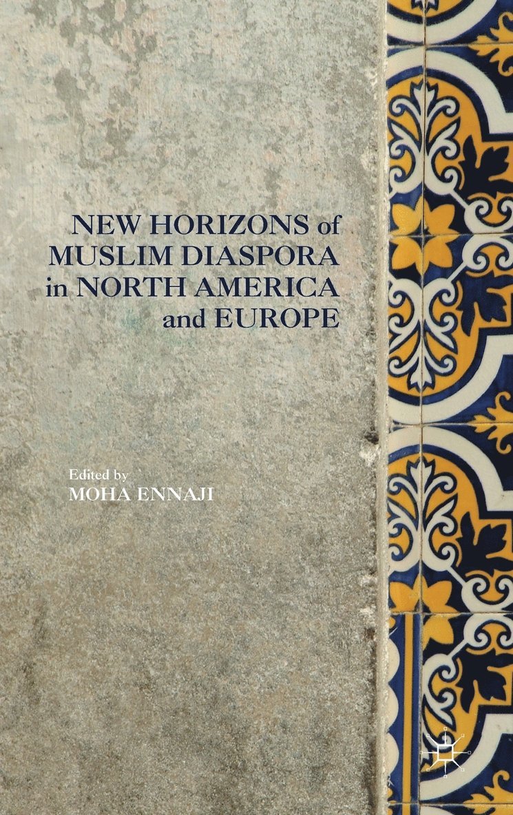 Moha Ennaji - New Horizons of Muslim Diaspora in Europe and North America, Inbunden
