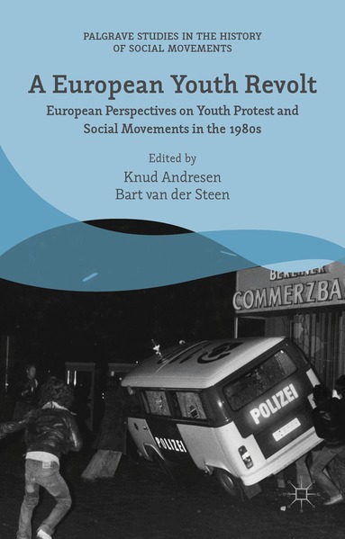 Bart van der Steen, Knud Andresen - European Youth Revolt, Inbunden