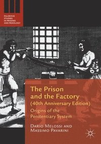 bokomslag The Prison and the Factory (40th Anniversary Edition)