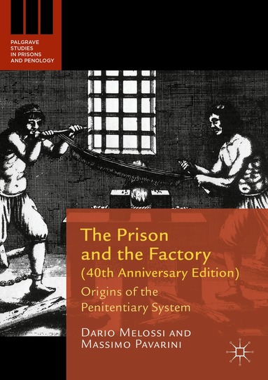 Dario Melossi, Massimo Pavarini - Prison and the Factory (40th Anniversary Edition), Häftad