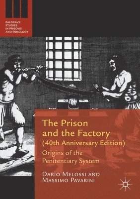 bokomslag The Prison and the Factory (40th Anniversary Edition)