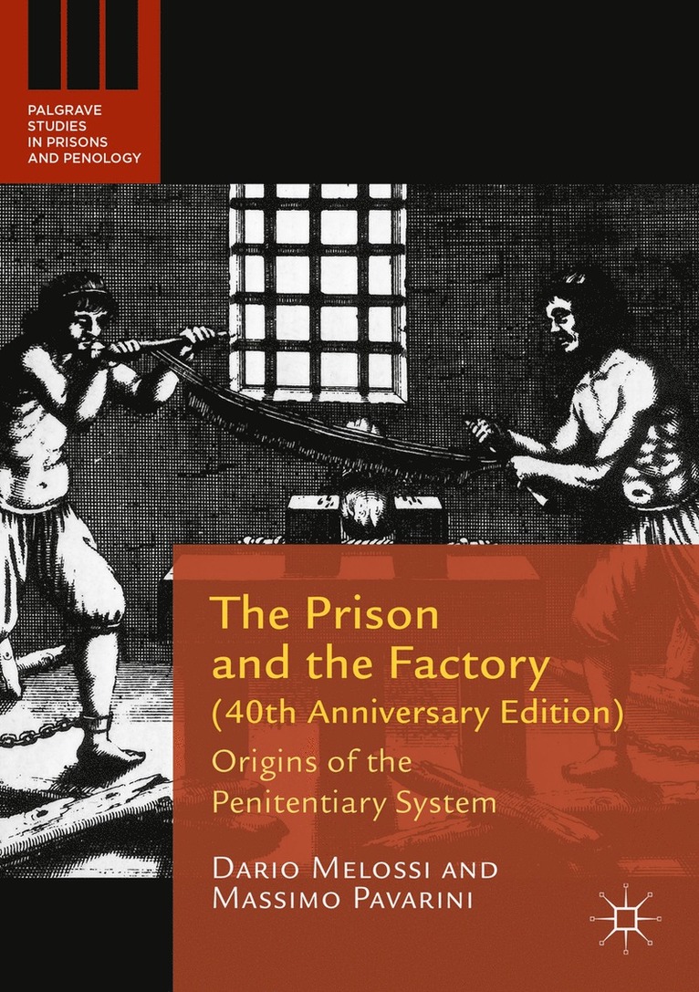 Dario Melossi, Massimo Pavarini - Prison and the Factory (40th Anniversary Edition), Häftad