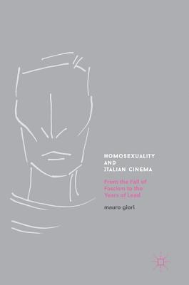 bokomslag Homosexuality and Italian Cinema