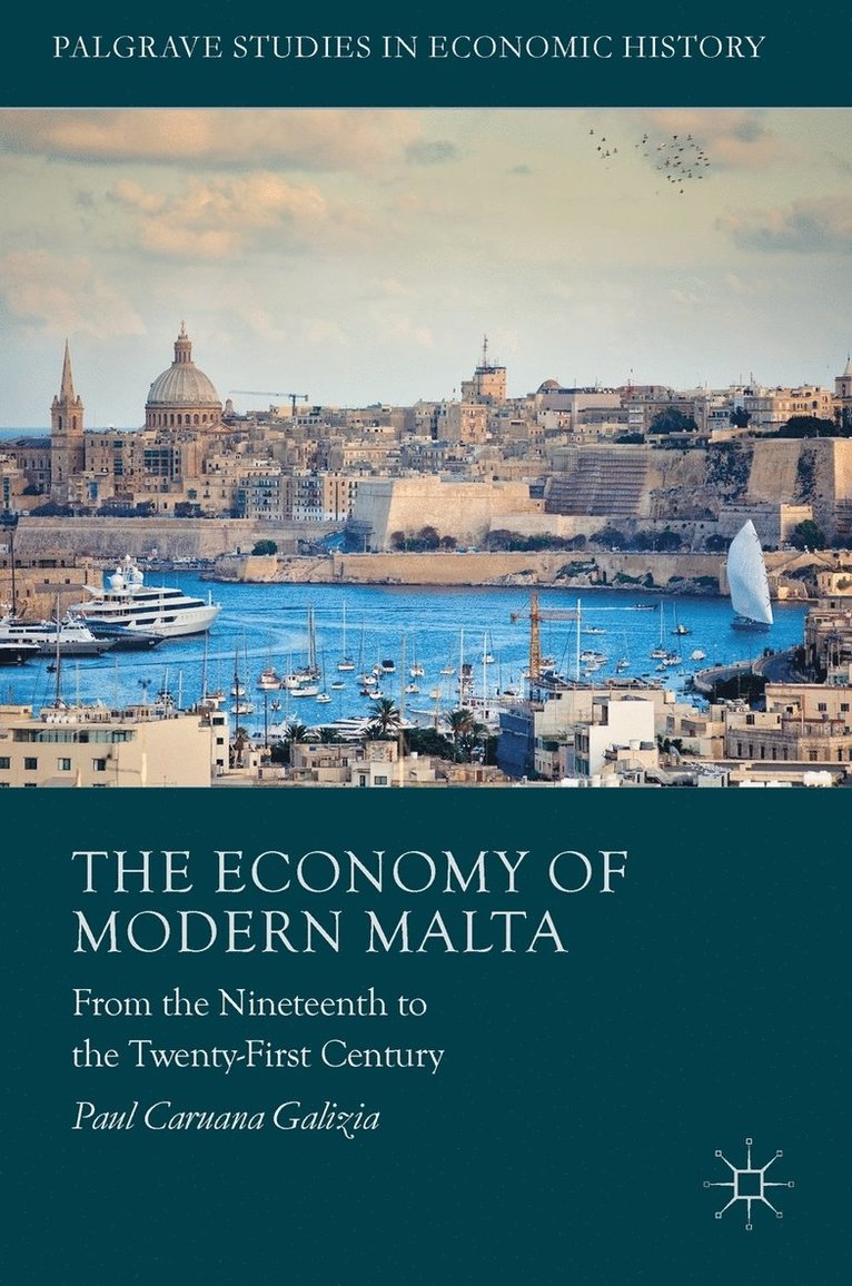 Paul Caruana Galizia - Economy of Modern Malta, Inbunden