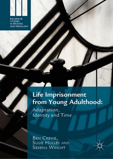 Ben Crewe, Susie Hulley, Serena Wright - Life Imprisonment from Young Adulthood, Inbunden