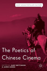 bokomslag The Poetics of Chinese Cinema