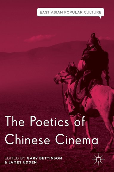 bokomslag Poetics of Chinese Cinema