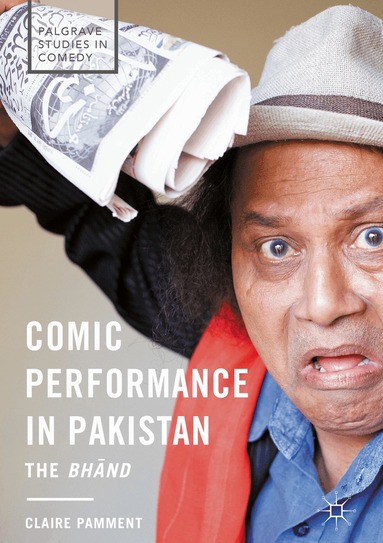Claire Pamment - Comic Performance in Pakistan, Inbunden