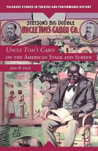 bokomslag Uncle Tom's Cabin on the American Stage and Screen