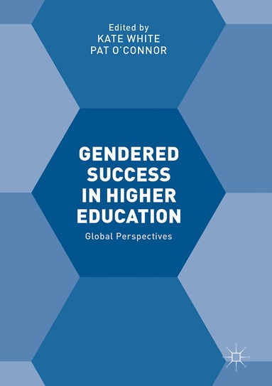 Kate White, Pat O'Connor - Gendered Success in Higher Education, Inbunden