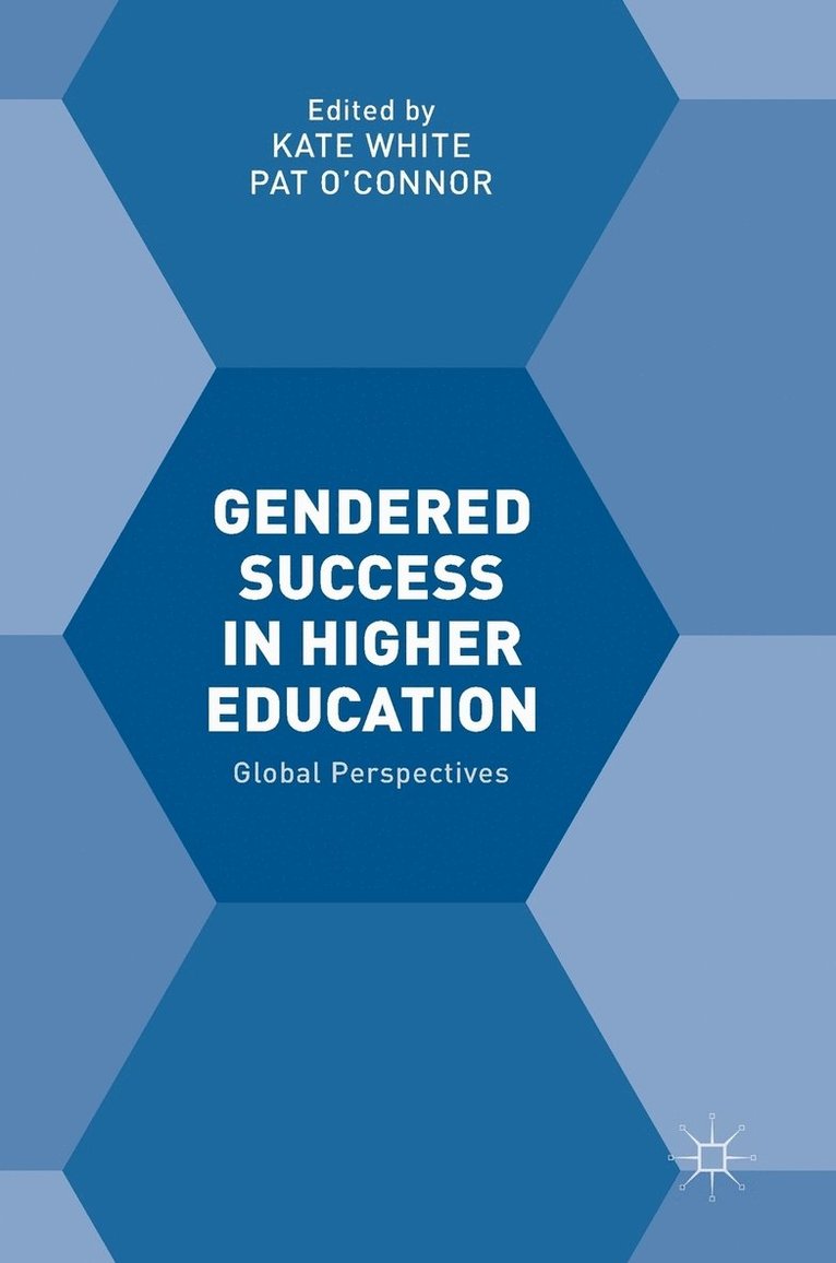 Kate White, Pat O'Connor - Gendered Success in Higher Education, Inbunden