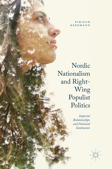 bokomslag Nordic Nationalism and Right-Wing Populist Politics