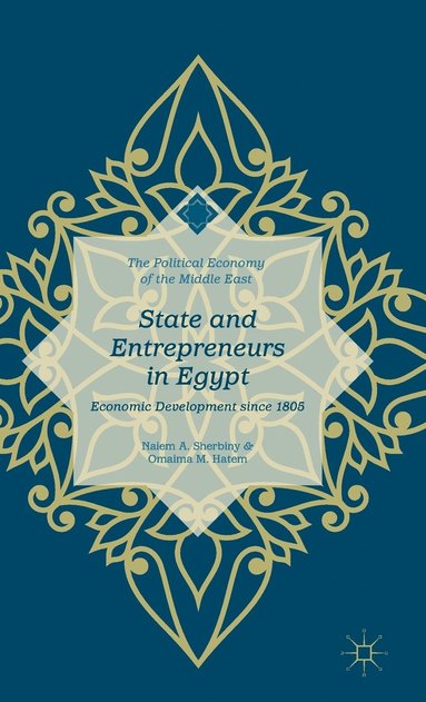 bokomslag State and Entrepreneurs in Egypt