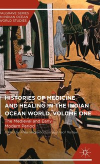 bokomslag Histories of Medicine and Healing in the Indian Ocean World, Volume One