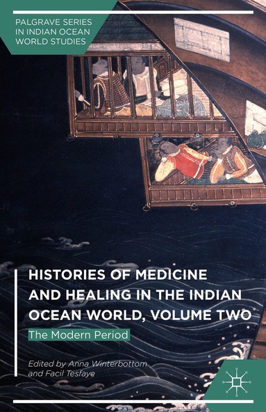 Anna Winterbottom, Facil Tesfaye - Histories of Medicine and Healing in the Indian Ocean World, Volume Two, Inbunden