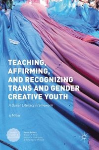 bokomslag Teaching, Affirming, and Recognizing Trans and Gender Creative Youth