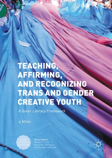 sj Miller - Teaching, Affirming, and Recognizing Trans and Gender Creative Youth, Inbunden