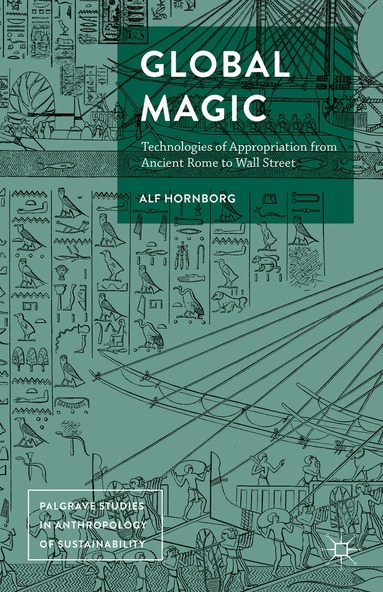 Alf Hornborg - Global Magic, Inbunden