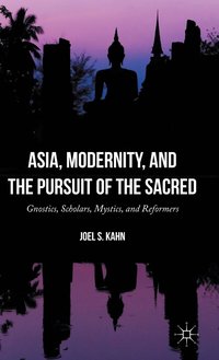 bokomslag Asia, Modernity, and the Pursuit of the Sacred