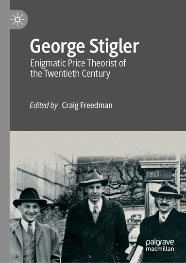 Craig Freedman - George Stigler, Inbunden