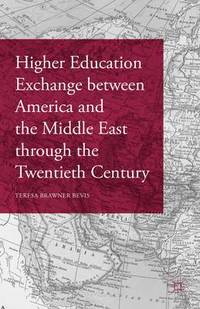 bokomslag Higher Education Exchange between America and the Middle East through the Twentieth Century