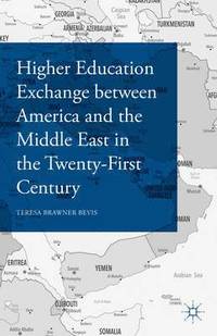 bokomslag Higher Education Exchange between America and the Middle East in the Twenty-First Century